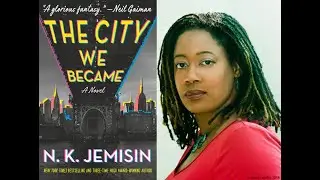 The City We Became: A Conversation with N.K. Jemisin