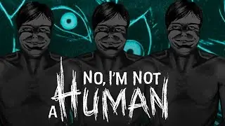 No,I'm Not A Human