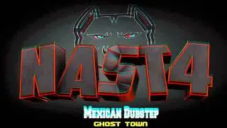 Ghost Town - Nast4 - DubStep