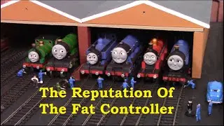 The Reputation Of The Fat Controller (Sir Topham Hatt, Sir Charles Hatt, & Sir Stephen Hatt)