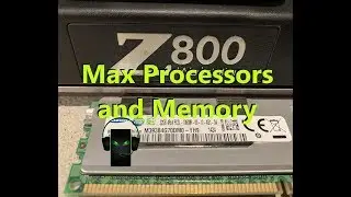 HP Z800 Max Processors and Memory (384GB of Memory Installed!!!)