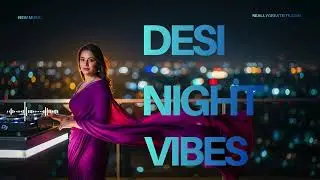 Desi Bollywood Chill ✨ Relaxed EDM for Night Drive
