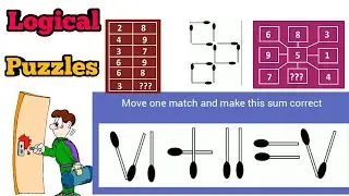 #Logical Puzzles#Magic Room and 2 Doors# Match Sticks Game#Find Missing Number#