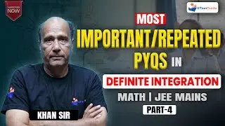Most Important/Repeated PYQs in JEE Main (Definite Integration) - Part 4 | Mohd Khan Sir - JEE 2026