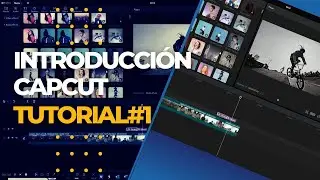 INTRODUCCIÓN CAPCUT TUTORIAL#1