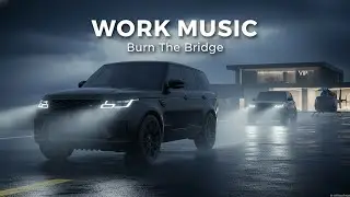 Chillout Work Music ~ Deep Focus & Burn The Bridge Grind | Private Runway Night Convoy Ambience