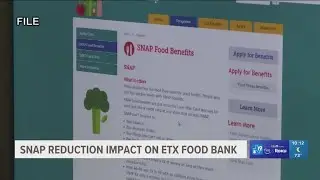 SNAP reduction impact on East Texas Food Bank