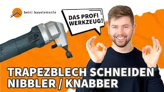 Trapezblech professionell schneiden: Ein Leitfaden f&uuml;r Nibbler/Knabber