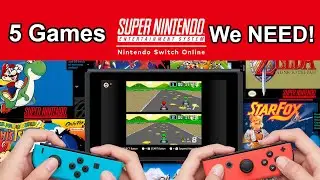 5 Games We Need On The SNES Nintendo Switch Online Service