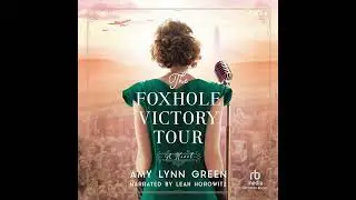 Foxhole Victory Tour by Amy Lynn Green | Full Audiobook