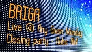 BRIGA LIVE @ AGM CLOSING PARTY, ROMA