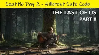 The Last Of Us Part II 💠 Seattle Day 2 - Hillcrest Safe Combination