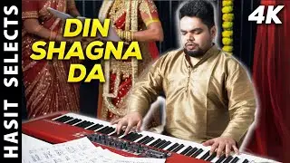 DIN SHAGNA DA (Epic Piano Cover) | Indian Wedding Pianist