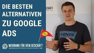 Die besten Alternativen zu Google Ads - Werbung im Internet