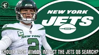 Should Zach Wilson Impact The New York Jets Quarterback Search?