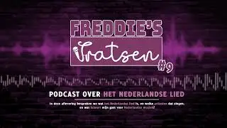 Freddies Fratsen #9 Podcast over het Nederlandse Lied
