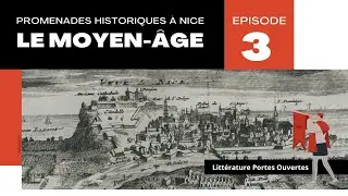 Promenade historique à Nice - 3 Le Moyen Âge