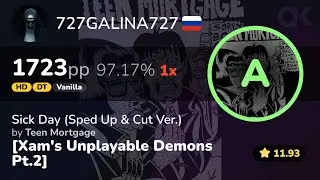 [11.93⭐] Vanilla | NyanPotato | Teen Mortgage - Sick Day (Cut Ver.) [Xam] +HDDT 97.17% 1723pp 1❌