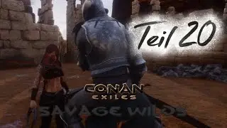 Conan Exiles - Savage Wilds Gameplay Teil 20 - Tyros und die Zisterne