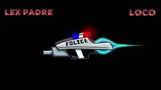 Lex Padre ft. Loco - Police (Prod. PLUG BEATS)