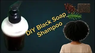 DIY African Black Soap Shampoo for Fast Hair Growth | Natural Herbal Hair Care