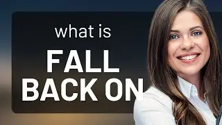 Fall Back On: A Lifesaver in Language