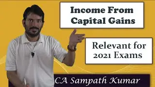 Income from  Capital Gains revision - 2021 | Telugu | CA.CMA.CS | Direct Tax Laws