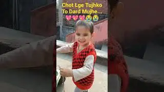 Chot Lage Tujhko To Dard Mujhe....💖💖😭😭, #shorts ,#shortsfeed