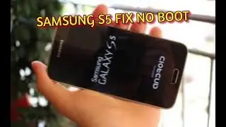 Samsung galaxy S5 fix no boot