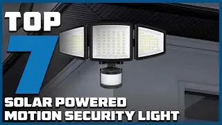 Top 7 Best Solar Powered Motion Security Lights in 2025 | The Ultimate Countdown, Reviews!