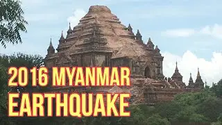 2016 Myanmar Earthquake in Bagan