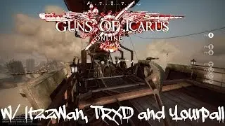 || PAR-KOUR! || Guns of Icarus w/ Itzzwan, TRXD and Yourpall (Ryan)
