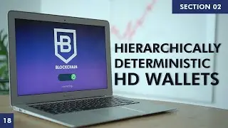 Hierarchically Deterministic HD Wallets | Learn Blockchain | Section 2 | Part 18
