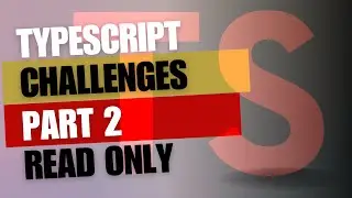 TypeScript Challenges Part2 - Read Only Type