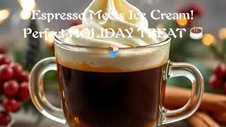 Espresso Meets Ice Cream! Perfect HOLIDAY TREAT ☕🍨