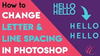 How to change the letter and line spacing in Photoshop