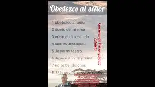 Obedezco al señor Wilson juvinao Zabaleta 8 canciones 