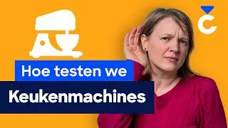 Keukenmachines in het testlab: zo gaan wij te werk!