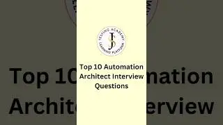 Top 10 Automation Architect Interview Questions| 💯% placements | JS Testing Academy #placements