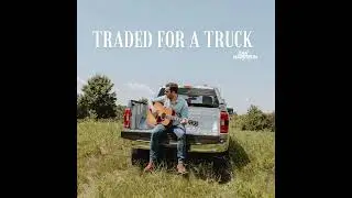 Dan Harrison - Traded For A Truck (Official Static Video)