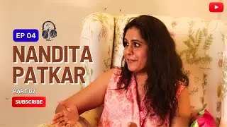 Nandita Patkar Interview | Part 2 | EP : 04 | Industry Talks | Celeb Talk With Mruda |