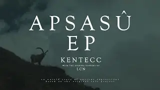Kentecc ⁂ Apsas&ucirc; EP &mdash; 