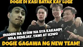 DOGIE NEW TEAM SA HOK! RENEJAY, YAWI AT H2WO AYAW NA RAW KASI SYA KAKAMPI! BAKIT NGA BA?
