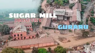 SUGAR MILL,GURARU (GAYA) | SHORT FILM 📽️ || Unbelievable Bihar  || GURARU