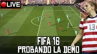 FIFA 16 || Probando la demo || LIVE