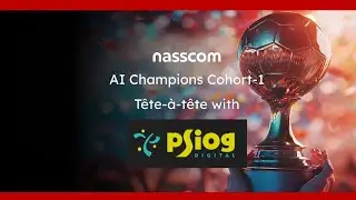 🎙️In Conversation with  Nasscom AI Champion-- Psiog Digital