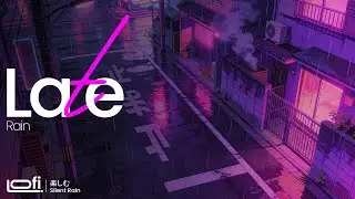 Lonely Rainy Night LoFi for Overthinking and Late Hours - Late Rain ☔️🌧🌙