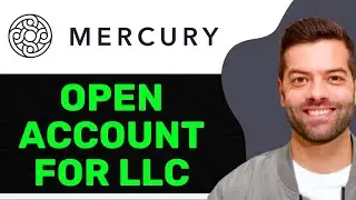 NEW! How to Open a Mercury Bank Account for Your LLC in 2025 (FULL GUIDE)