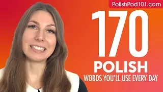 170 Polish Words You'll Use Every Day - Basic Vocabulary #57