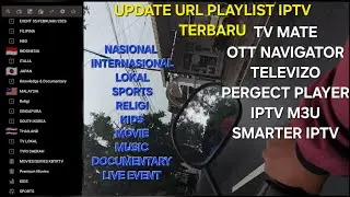 NEW UPDATE PLAYLIST IPTV TERLENGKAP - TV MATE DAN OTT NAVIGATOR (part128)